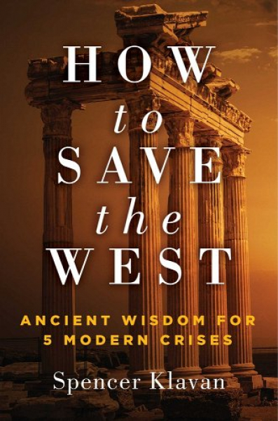 How to Save the West by Spencer Klavan Regnery Publishing