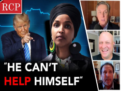 RCP Podcast: Trump Accuses Omar of Staging Attack, How Far Will Trump Push Iran?
