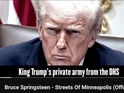 Bruce Springsteen Protest Song Against "King Trump's Private Army From DHS": "Streets of Minneapolis"