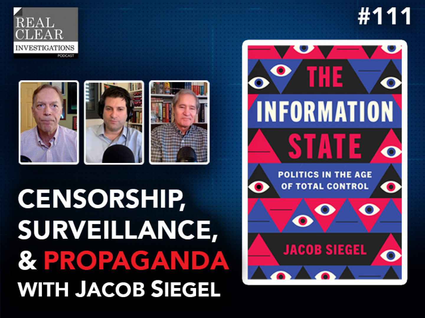 RCI Podcast – Mass Censorship Surveillance & Propaganda with Jacob Siegel RCI Podcast – Mass Censorship Surveillance & Propaganda with Jacob Siegel