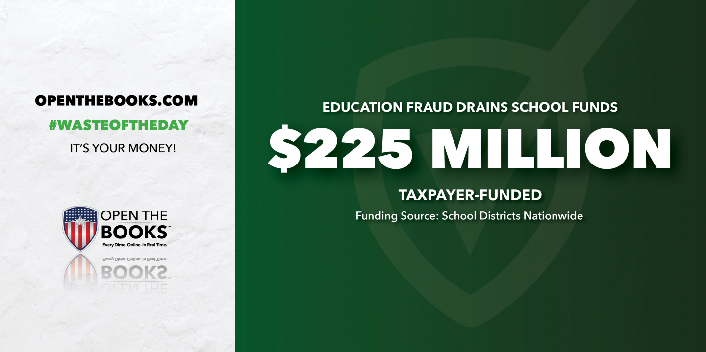 Waste of the Day: Education Fraud Sweeps Nation